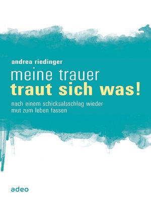 cover image of Meine Trauer traut sich was